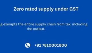 GST (GOODS AND SERVICES TAX) - Zero Rating of supplies