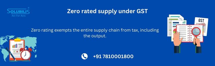 GST (GOODS AND SERVICES TAX) - Zero Rating of supplies