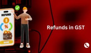 Refunds in GST